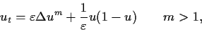 \begin{displaymath}u_t = \varepsilon \Delta u^m + {1 \over \varepsilon} u (1-u)
\qquad m >1,
\end{displaymath}