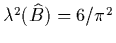 $\lambda^2(\widehat B)=6/\pi^2$