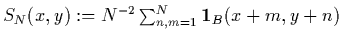 $S_N(x,y):=N^{-2}\sum_{n,m=1}^N
{\bf 1}_B(x+m,y+n)$